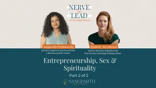 Entrepreneurship, Sex & Spirituality (Part 2 of 2)