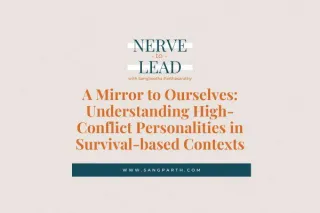A Mirror to Ourselves: Understanding High-Conflict Personalities in Survival-based Contexts