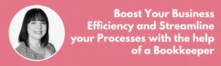 Boost Your Business Efficiency and Streamline your Processes with the help of a Bookkeeper