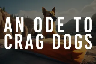 An Ode To Crag Dogs