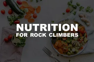 Nutrition For Rock Climbers