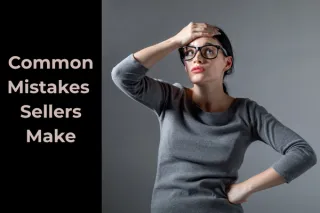 12 Common Mistakes Sellers Make