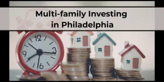 Thinking About Buying a Multifamily Property in Philadelphia?