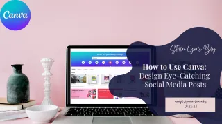 How to Use Canva to Design Eye-Catching Social Media Posts