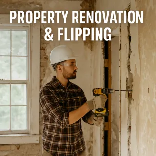 Property Renovation & Flipping