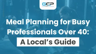 Your Guide to Meal Planning for Professionals Over 40