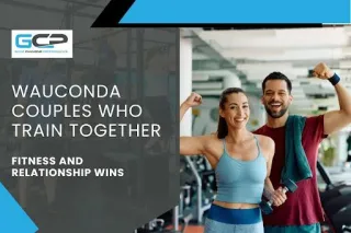 Get Stronger Together with Couples Fitness near Wauconda