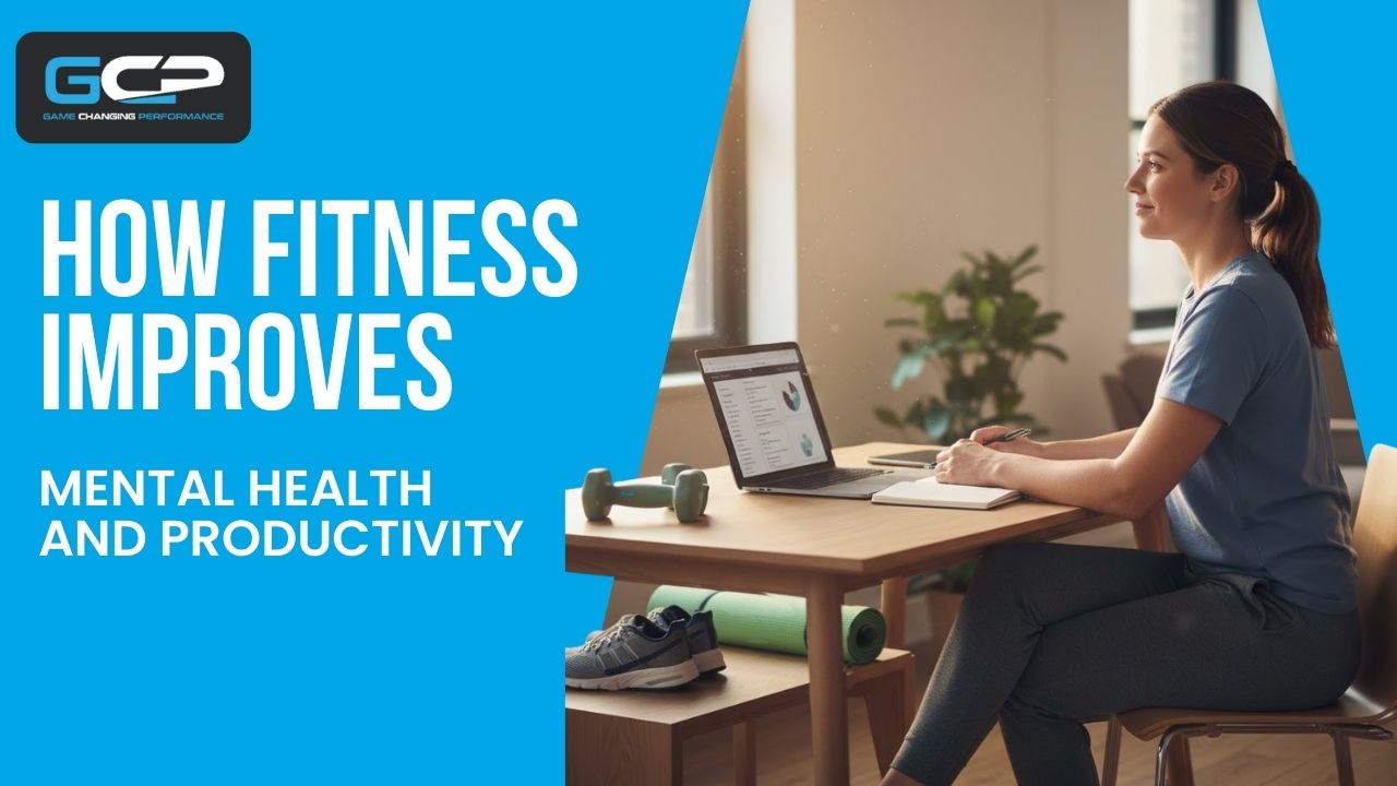 Fitness Improves Mental Health & Doubles Your Productivity