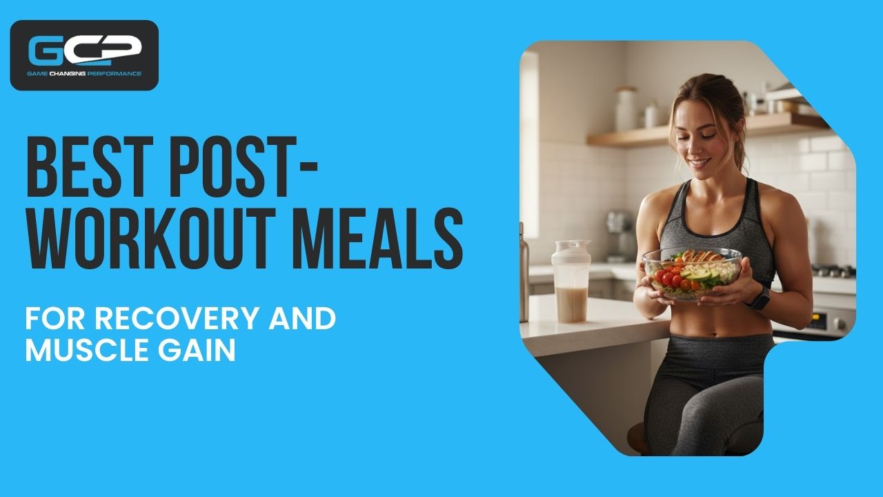 Best Post Workout Nutrition Meals to Build Muscle and Recover