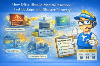 How Often Should Medical Practices Test Backups and Disaster Recovery?