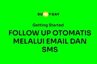 FOLLOW UP OTOMATIS MELALUI EMAIL DAN SMS