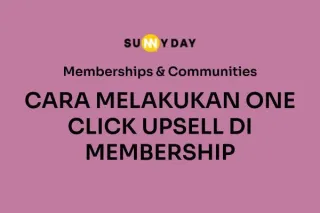 CARA MELAKUKAN ONE CLICK UPSELL DI MEMBERSHIP