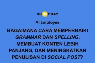 BAGAIMANA CARA MEMPERBAIKI GRAMMAR DAN SPELLING, MEMBUAT KONTEN LEBIH PANJANG, DAN MENINGKATKAN PENULISAN DI SOCIAL POST?