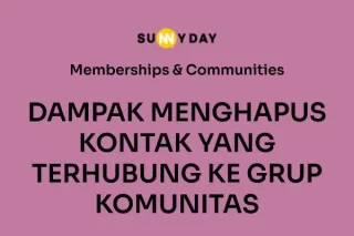 DAMPAK MENGHAPUS KONTAK YANG TERHUBUNG KE GRUP KOMUNITAS 
