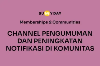 CHANNEL PENGUMUMAN DAN PENINGKATAN NOTIFIKASI DI KOMUNITAS 