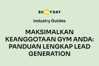 MAKSIMALKAN KEANGGOTAAN GYM ANDA: PANDUAN LENGKAP LEAD GENERATION