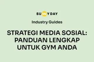 STRATEGI MEDIA SOSIAL: PANDUAN LENGKAP UNTUK GYM ANDA