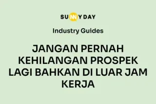 JANGAN PERNAH KEHILANGAN PROSPEK LAGI BAHKAN DI LUAR JAM KERJA