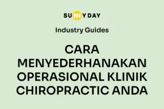 CARA MENYEDERHANAKAN OPERASIONAL KLINIK CHIROPRACTIC ANDA