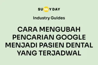 CARA MENGUBAH PENCARIAN GOOGLE MENJADI PASIEN DENTAL YANG TERJADWAL