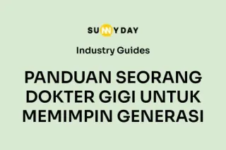 PANDUAN SEORANG DOKTER GIGI UNTUK MEMIMPIN GENERASI