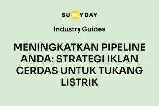 MENINGKATKAN PIPELINE ANDA: STRATEGI IKLAN CERDAS UNTUK TUKANG LISTRIK