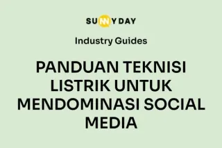 PANDUAN TEKNISI LISTRIK UNTUK MENDOMINASI SOCIAL MEDIA