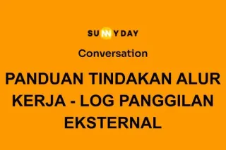 PANDUAN TINDAKAN ALUR KERJA - LOG PANGGILAN EKSTERNAL