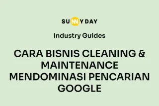 CARA BISNIS CLEANING & MAINTENANCE MENDOMINASI PENCARIAN GOOGLE