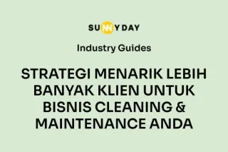 STRATEGI MENARIK LEBIH BANYAK KLIEN UNTUK BISNIS CLEANING & MAINTENANCE ANDA