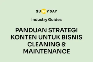 PANDUAN STRATEGI KONTEN UNTUK BISNIS CLEANING & MAINTENANCE