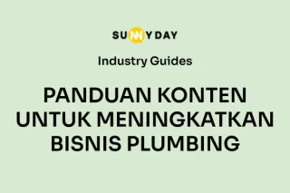 PANDUAN KONTEN UNTUK MENINGKATKAN BISNIS PLUMBING