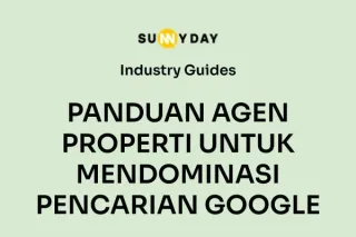 PANDUAN AGEN PROPERTI UNTUK MENDOMINASI PENCARIAN GOOGLE