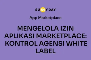 MENGELOLA IZIN APLIKASI MARKETPLACE: KONTROL AGENSI WHITE LABEL