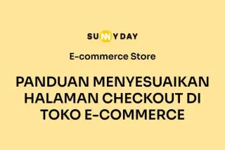 PANDUAN MENYESUAIKAN HALAMAN CHECKOUT DI TOKO E-COMMERCE 