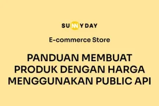 PANDUAN MEMBUAT PRODUK DENGAN HARGA MENGGUNAKAN PUBLIC API 
