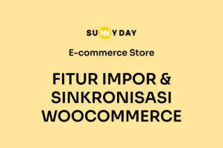 FITUR IMPOR & SINKRONISASI WOOCOMMERCE