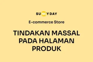 TINDAKAN MASSAL PADA HALAMAN PRODUK