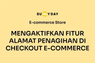MENGAKTIFKAN FITUR ALAMAT PENAGIHAN DI CHECKOUT E-COMMERCE