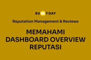 MEMAHAMI DASHBOARD OVERVIEW REPUTASI