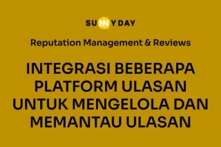 INTEGRASI BEBERAPA PLATFORM ULASAN UNTUK MENGELOLA DAN MEMANTAU ULASAN