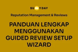 PANDUAN LENGKAP MENGGUNAKAN GUIDED REVIEW SETUP WIZARD 