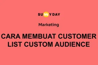 CARA MEMBUAT CUSTOMER LIST CUSTOM AUDIENCE