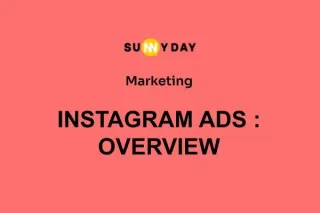 INSTAGRAM ADS : OVERVIEW