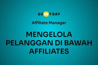 MENGELOLA PELANGGAN DI BAWAH AFILIASI 