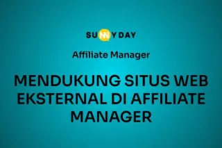 MENDUKUNG SITUS WEB EKSTERNAL DI AFFILIATE MANAGER 