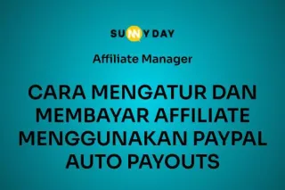 CARA MENGATUR DAN MEMBAYAR AFFILIATE MENGGUNAKAN PAYPAL AUTO PAYOUTS 