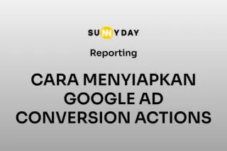 CARA MENYIAPKAN GOOGLE AD CONVERSION ACTIONS
