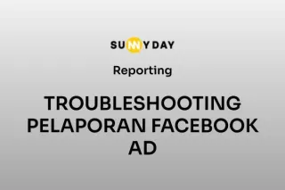 TROUBLESHOOTING PELAPORAN FACEBOOK AD