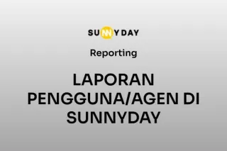 LAPORAN PENGGUNA/AGEN DI SUNNYDAY